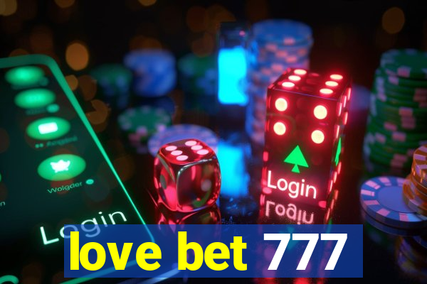 love bet 777